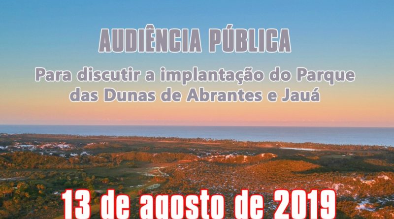 Audiência Pública dará mais um passo para implantação do Parque das Dunas de Abrantes e Jauá 1